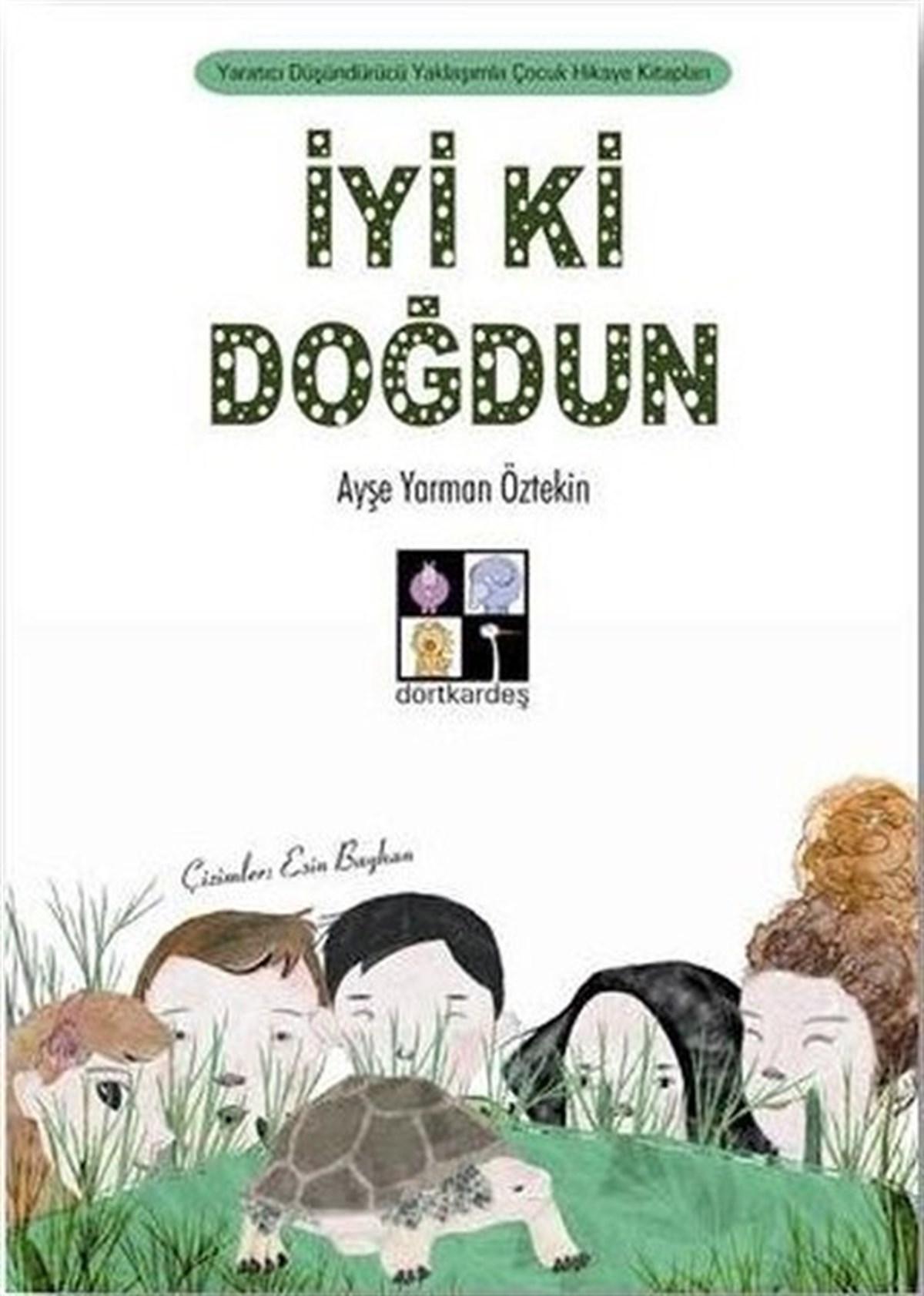 Ayşe Yarman ÖztekinOkul Öncesi Masal Kitaplarıİyi ki Doğdun