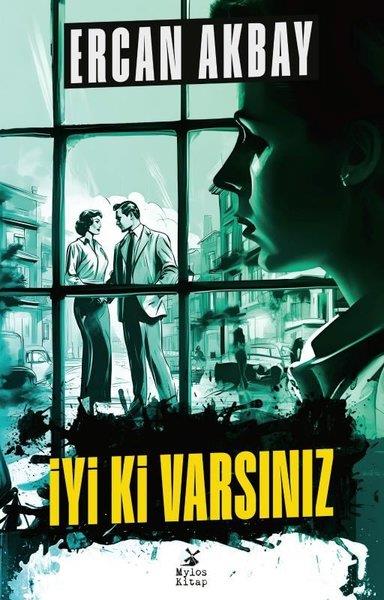 Ercan AkbayKrimisİyi Ki Varsınız