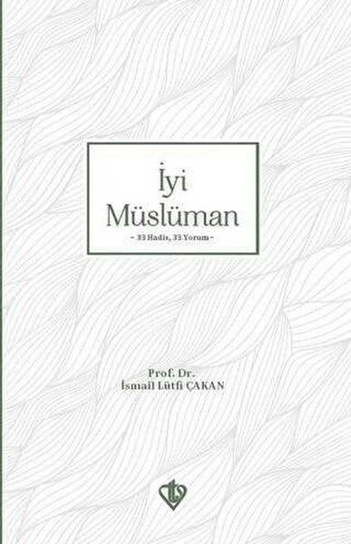 İsmail Lütfi ÇakanIslamische Bücherİyi Müslüman