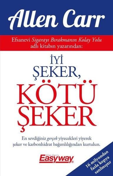 Allen CarrSağlık İletişimi Kitaplarıİyi Şeker Kötü Şeker