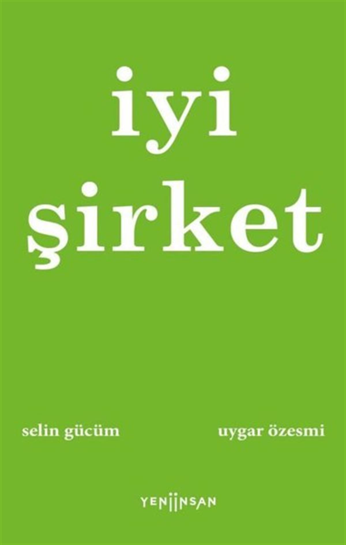 Selin GücümGenel Politika & Siyaset Bilim & Siyaset Tarihi Kitaplarıİyi Şirket