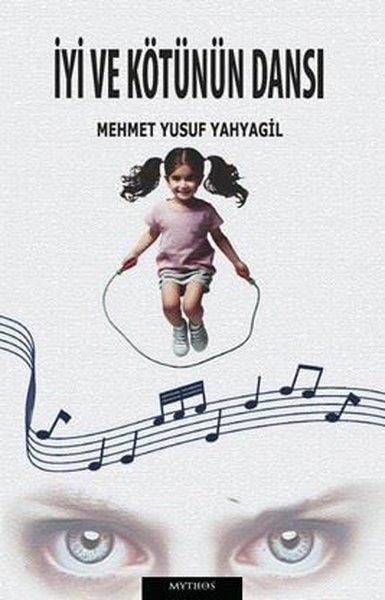 Mehmet Yusuf YahyagilTürk Romaniİyi ve Kötünün Dansı