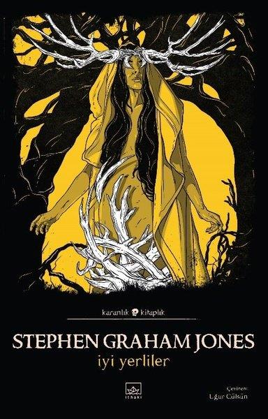 Stephen Graham JonesKorku Kitapları & Gerilim Kitaplarıİyi Yerliler - Karanlık Kitaplık