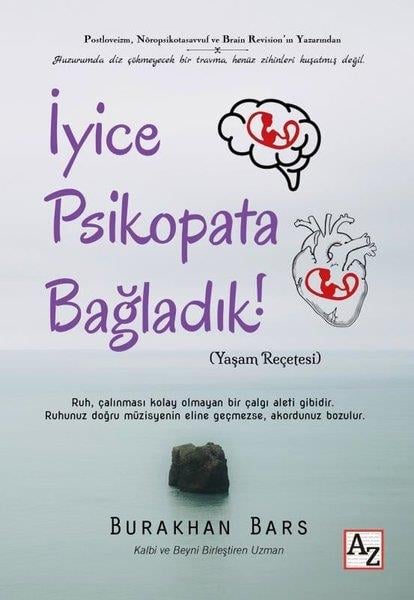 Burakhan BarsKişisel Gelişim Kitaplarıİyice Psikopata Bağladık! (Yaşam Reçetesi)