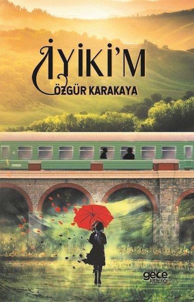 Özgür KarakayaTürkiye Romanİyiki'm