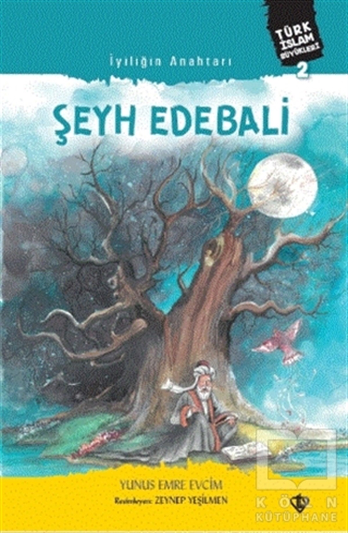 Yunus Emre EvcimHistorische Biographie und Autobiographieİyiliğin Anahtarı Şeyh Edebali