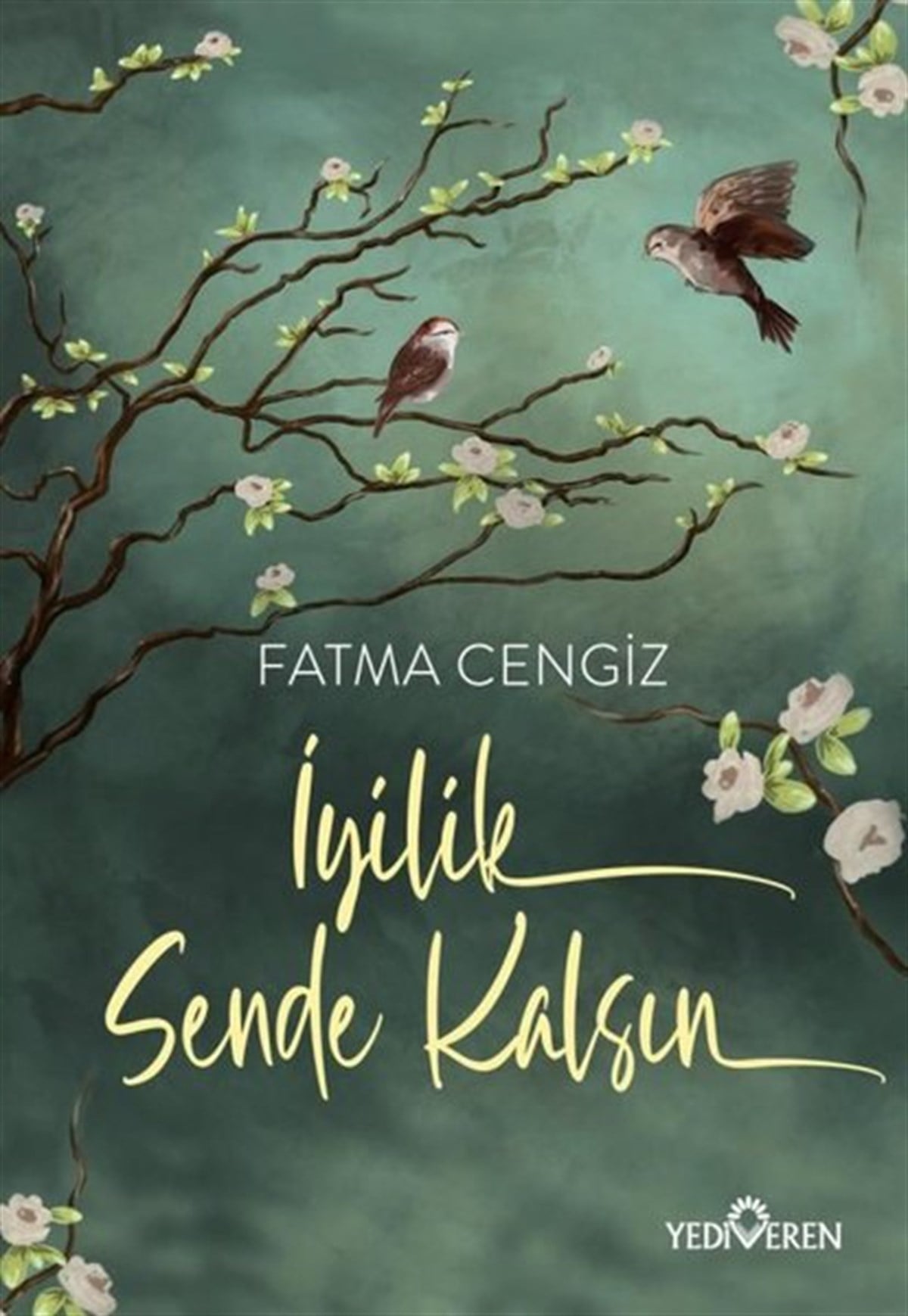 Fatma CengizBücher zur persönlichen Entwicklungİyilik Sende Kalsın