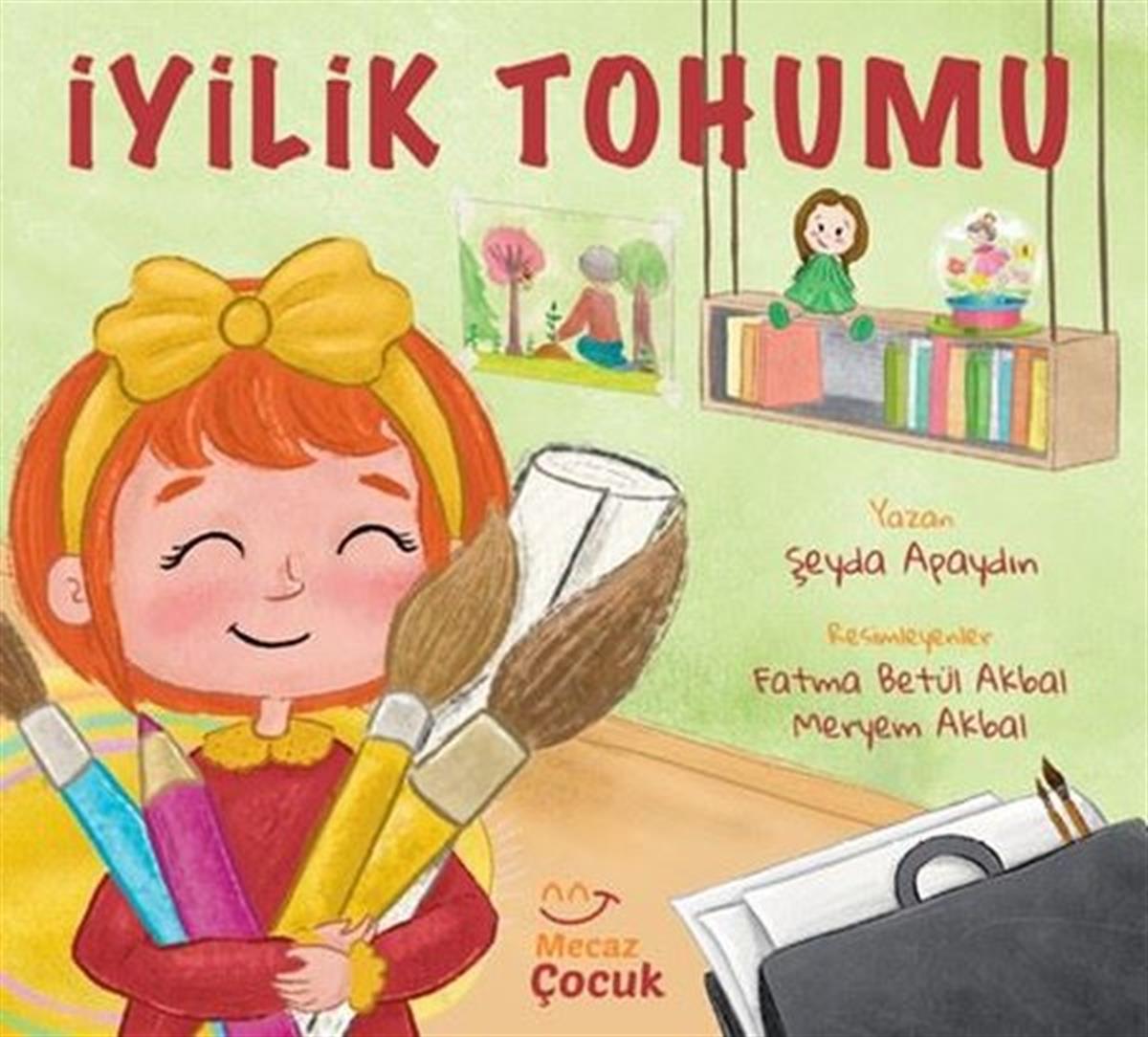 Şeyda ApaydınEgitim Etkinlik Kitaplariİyilik Tohumu
