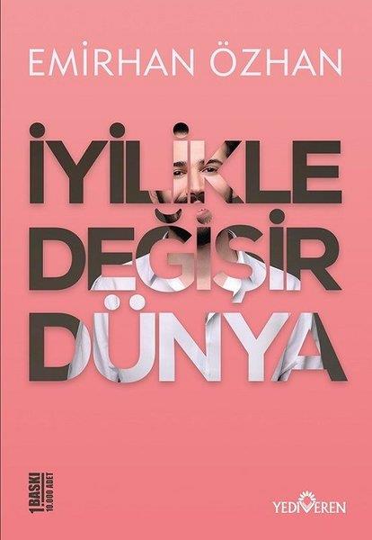 Emirhan ÖzhanKişisel Gelişim Kitaplarıİyilikle Değişir Dünya