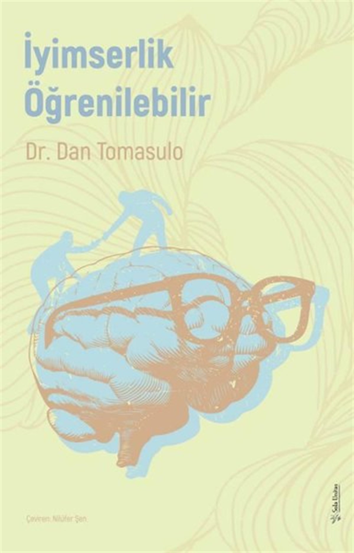 Dan TomasuloPsikoloji Bilimiİyimserlik Öğrenilebilir
