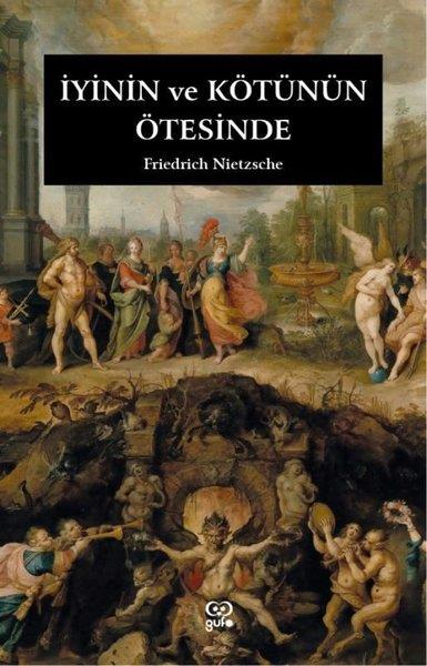 Friedrich NietscheFelsefe Bilimiİyinin ve Kötünün Ötesinde