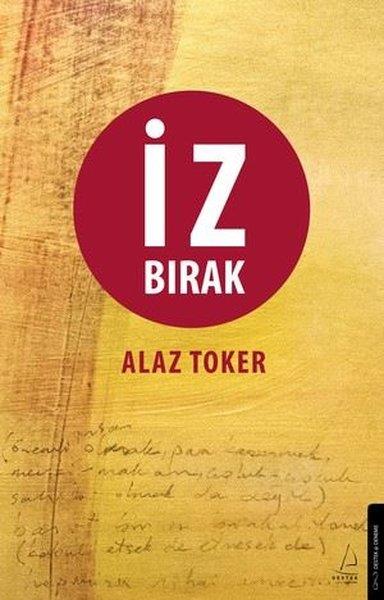 Alaz TokerDeneme Kitaplarıİz Bırak