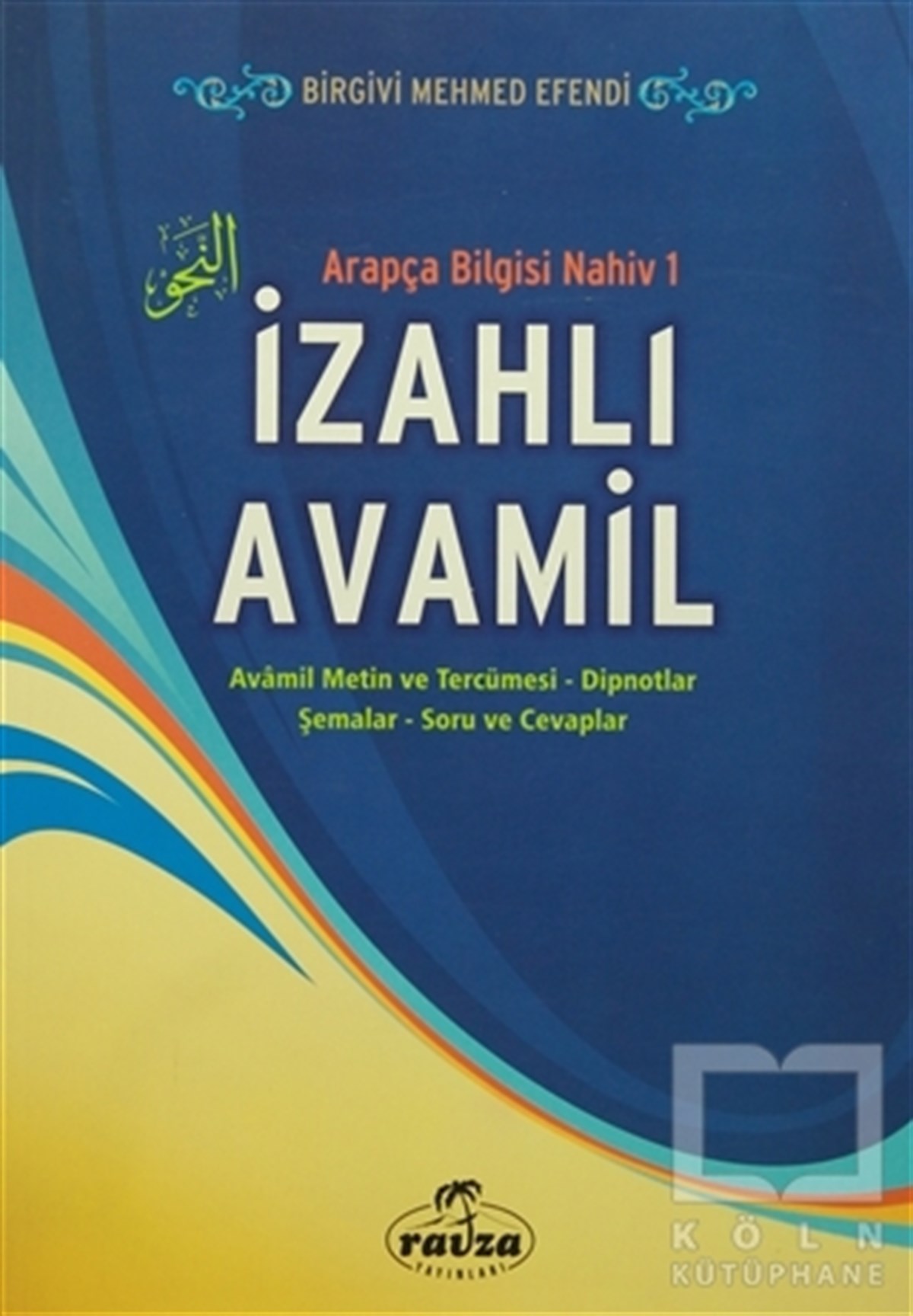 Birgivi Mehmed EfendiDil Öğrenimiİzahlı Avamil