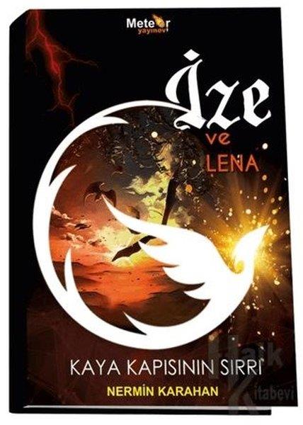 Nermin KarahanTürkiye Romanİze ve Lena - Kaya Kapısının Sırrı