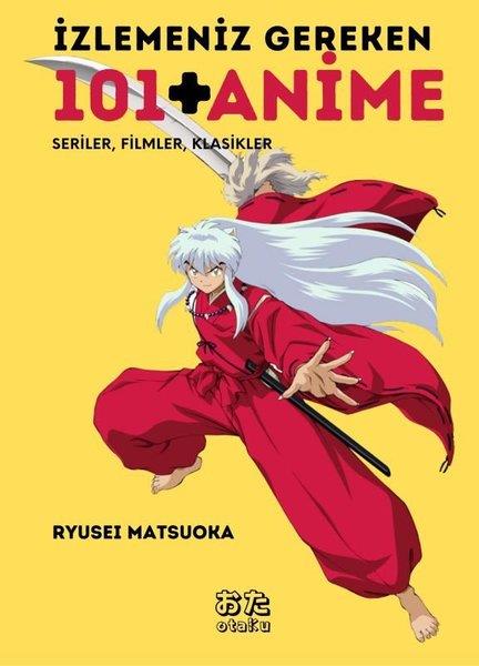 Ryusei MatsuokaÇizgi Romanlarİzlemeniz Gereken 101 + Anime - Seriler, Filmler, Klasikler