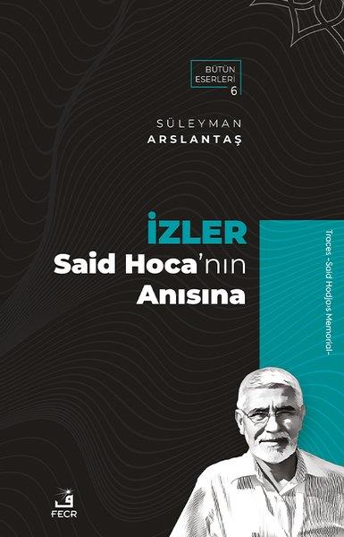 Süleyman ArslantaşIslamische Bücherİzler - Said Hoca'nın Anısına