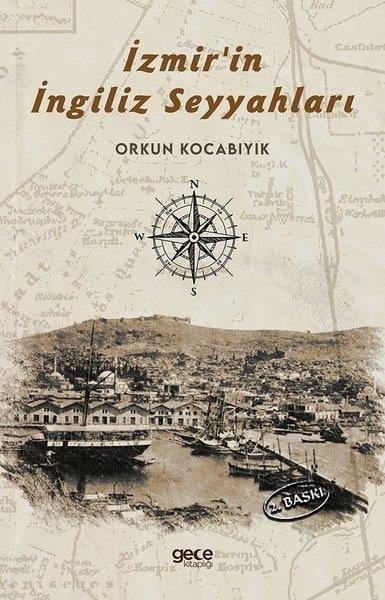 Orkun KocabıyıkGezi Rehberi Kitaplarıİzmir'in İngiliz Seyyahları