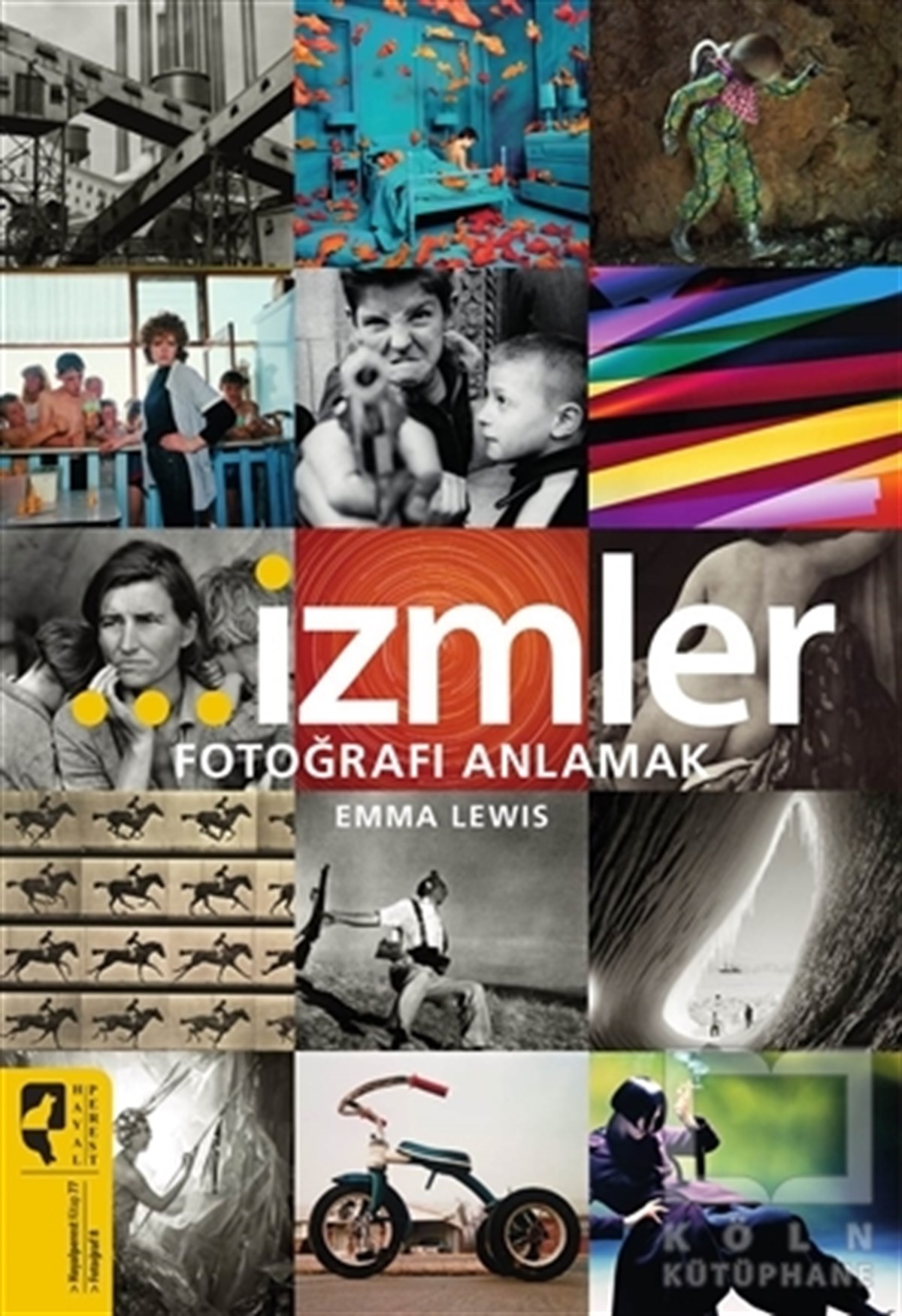 Emma LewisFotoğraf, Sinema, Tiyatroİzmler - Fotoğrafı Anlamak