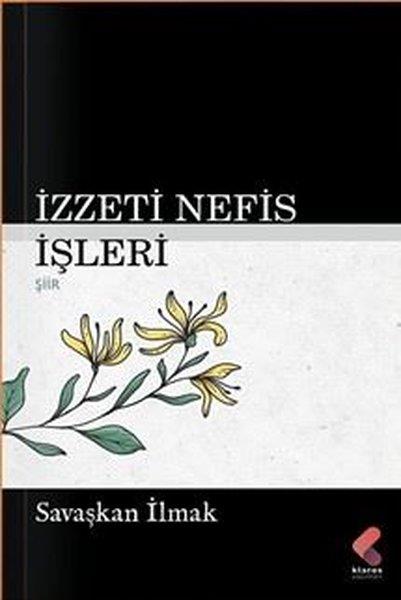 Savaşkan İlmakTürk Şiiriİzzeti Nefis İşleri