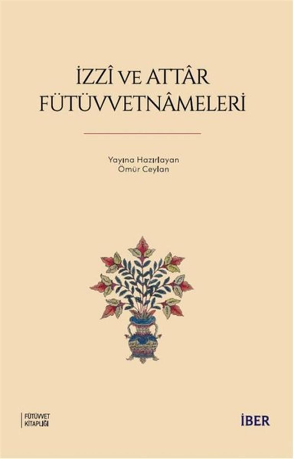 Kolektifİslami Kitaplarİzzi ve Attar Fütüvvetnameleri