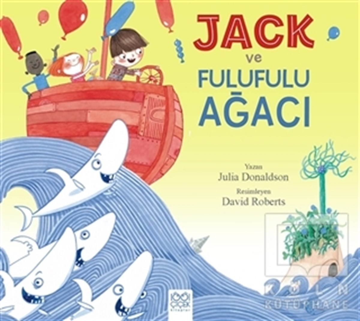Julia DonaldsonÇocuk Hikaye KitaplarıJack ve Fulufulu Ağacı