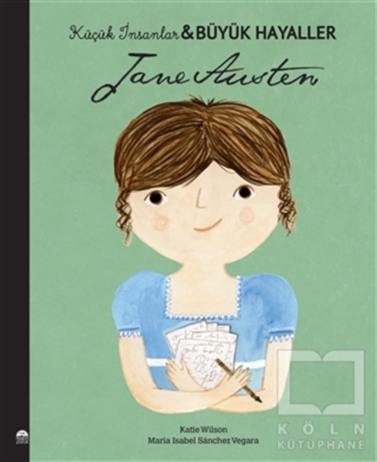 Maria Isabel Sanchez VegaraBiyografi-OtobiyografiJane Austen - Küçük İnsanlar Büyük Hayaller