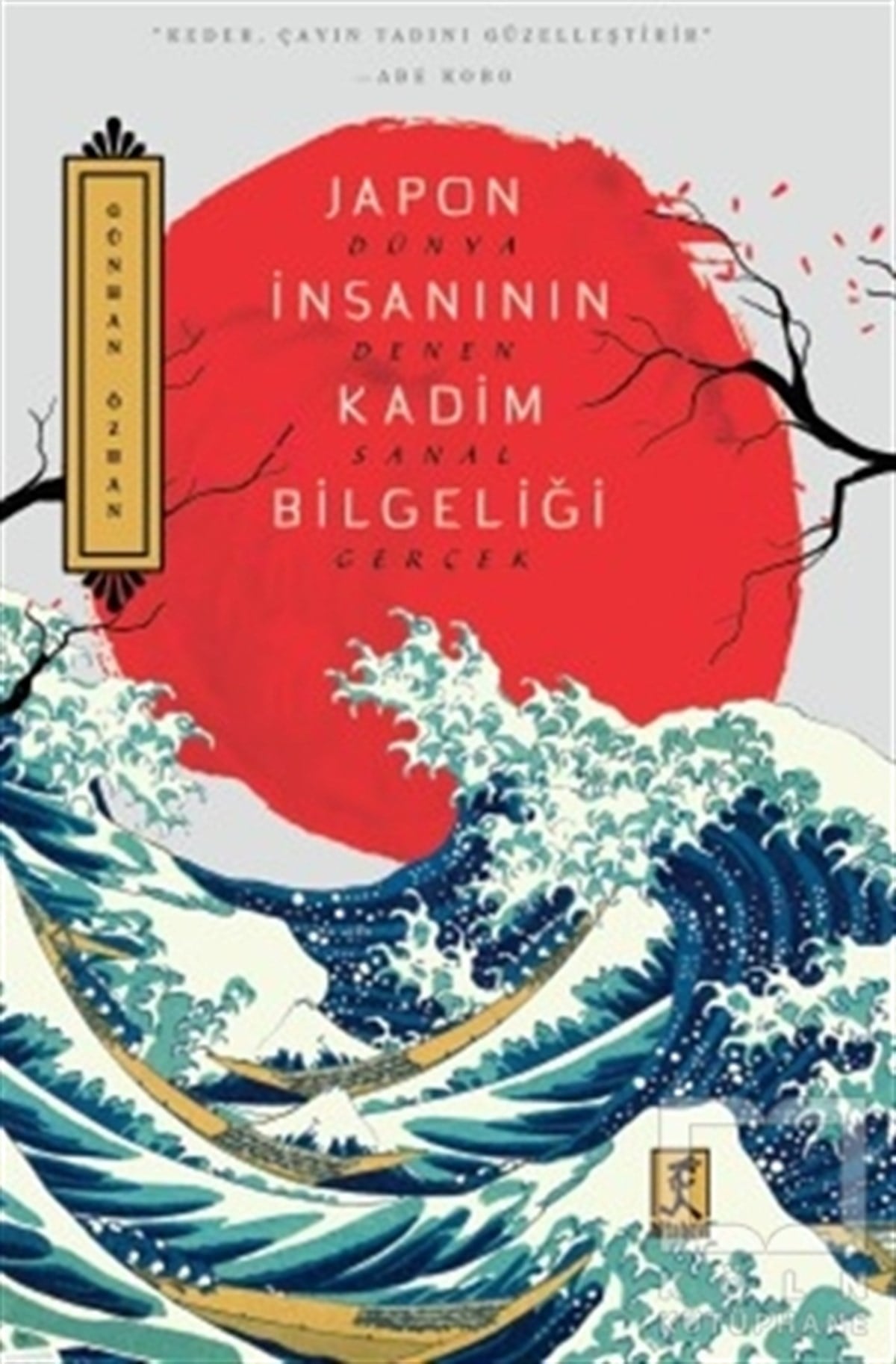 Günhan ÖzhanKişisel Gelişim KitaplarıJapon İnsanının Kadim Bilgeliği