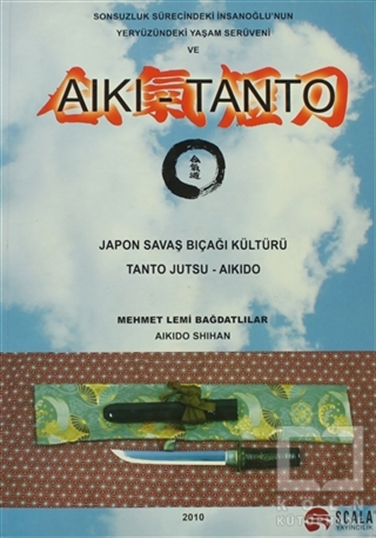 Mehmet Lemi BağdatlılarDiğerJapon Savaş Bıçağı Kültürü - Tanto Jutsu - Aikido