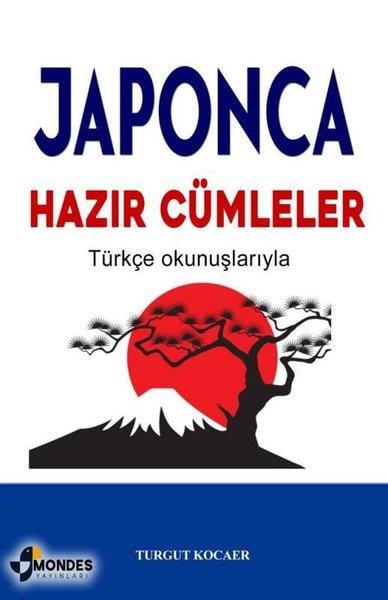 Turgut KocaerDil Bilimi - EtimolojiJaponca Hazır Cümleler - Türkçe Okunuşlarıyla