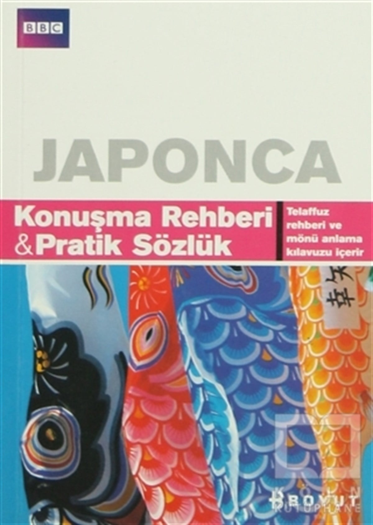Japonca Konuşma Rehberi ve Pratik Sözlük