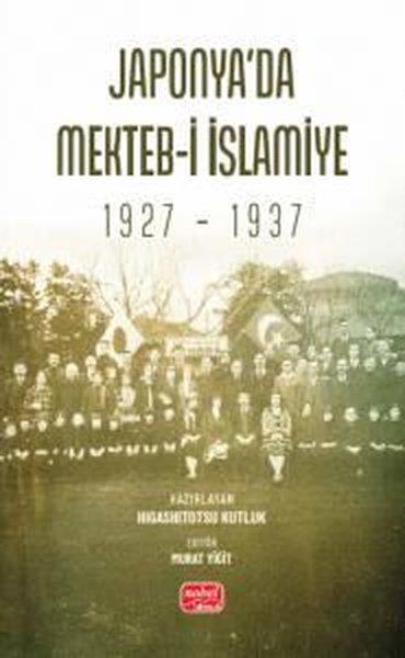 Higashitotsu KutlukDünya TarihiJaponya'da Mekteb-i İslamiye (1927 - 1937)