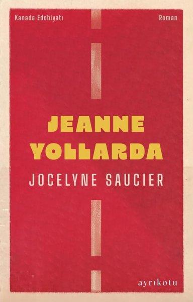 Jocelyne SaucierDünya RomanJeanne Yollarda