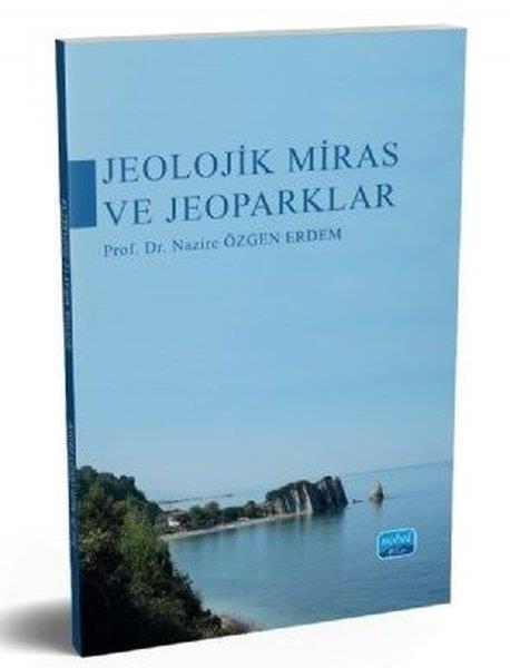 Nazire Özgen ErdemDigerJeolojik Miras ve Jeoparklar