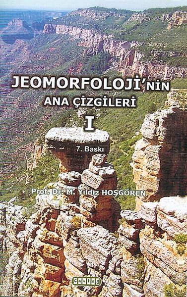 M. Yıldız HoşgörenBilim - Teknik - MühendislikJeomorfoloji'nin Ana Çizgileri 1