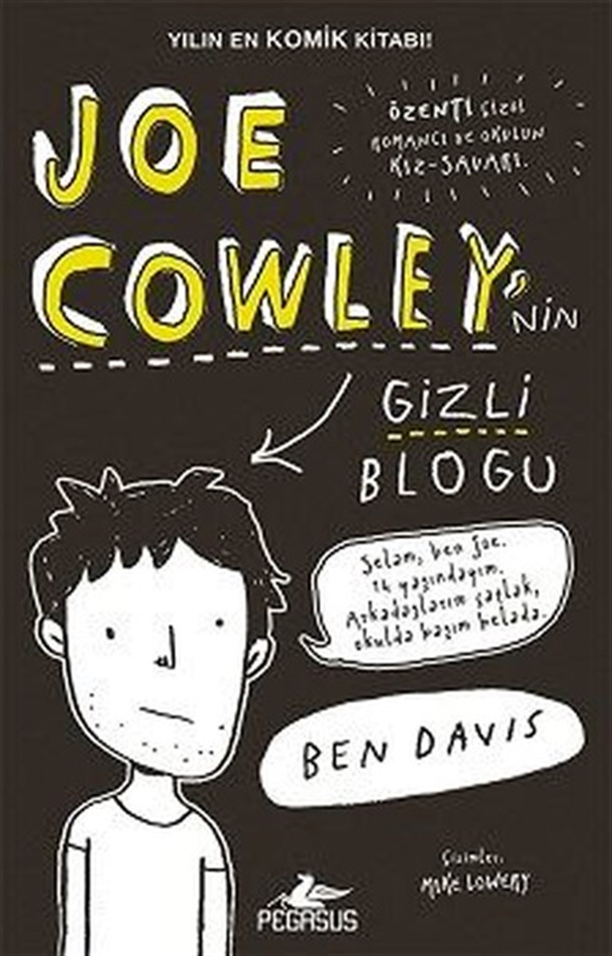 Ben DavisÇocuk Gençlik RomanlarıJoe Cowley'nin Gizli Blogu