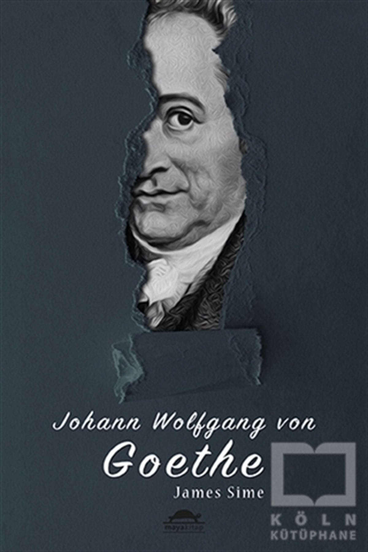 James SimeBiyografi-OtobiyogafiJohann Wolfgang von Goethe (Özel Ayracıyla)