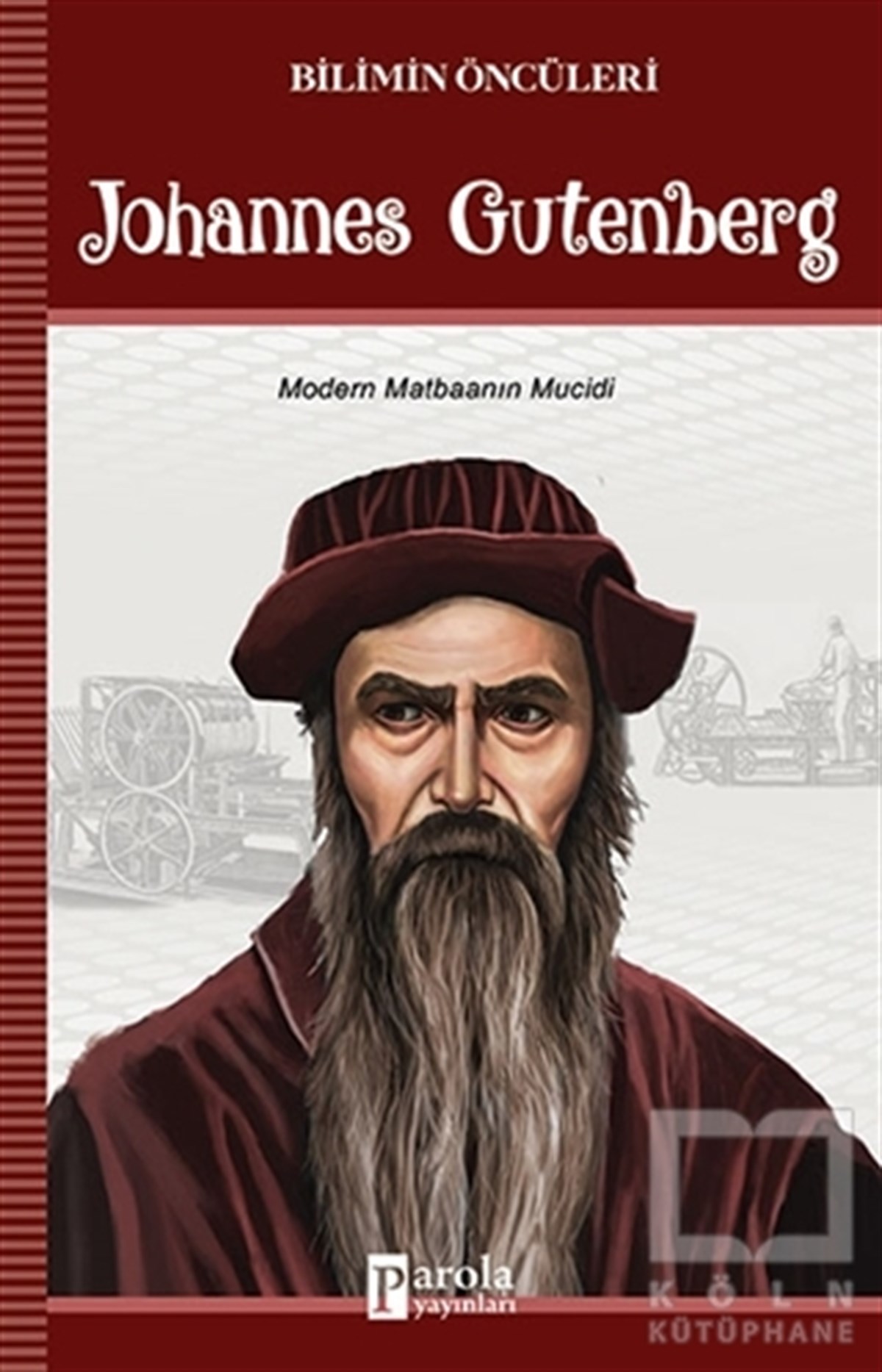 Turan TektaşTarihi Biyografi ve Otobiyografi KitaplarıJohannes Gutenberg - Bilimin Öncüleri