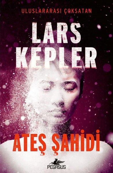 Lars KeplerPolisiye Romanlar & Cinayet RomanlarıJoona Linna Serisi 3 - Ateş Şahidi