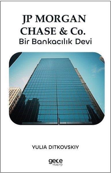 Yulia DitkovskiyEkonomi KitaplarıJp Morgan Chase&Co - Bir Bankacılık Devi