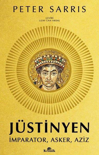 Peter SarrisDünya TarihiJüstinyen - İmparator Asker Aziz