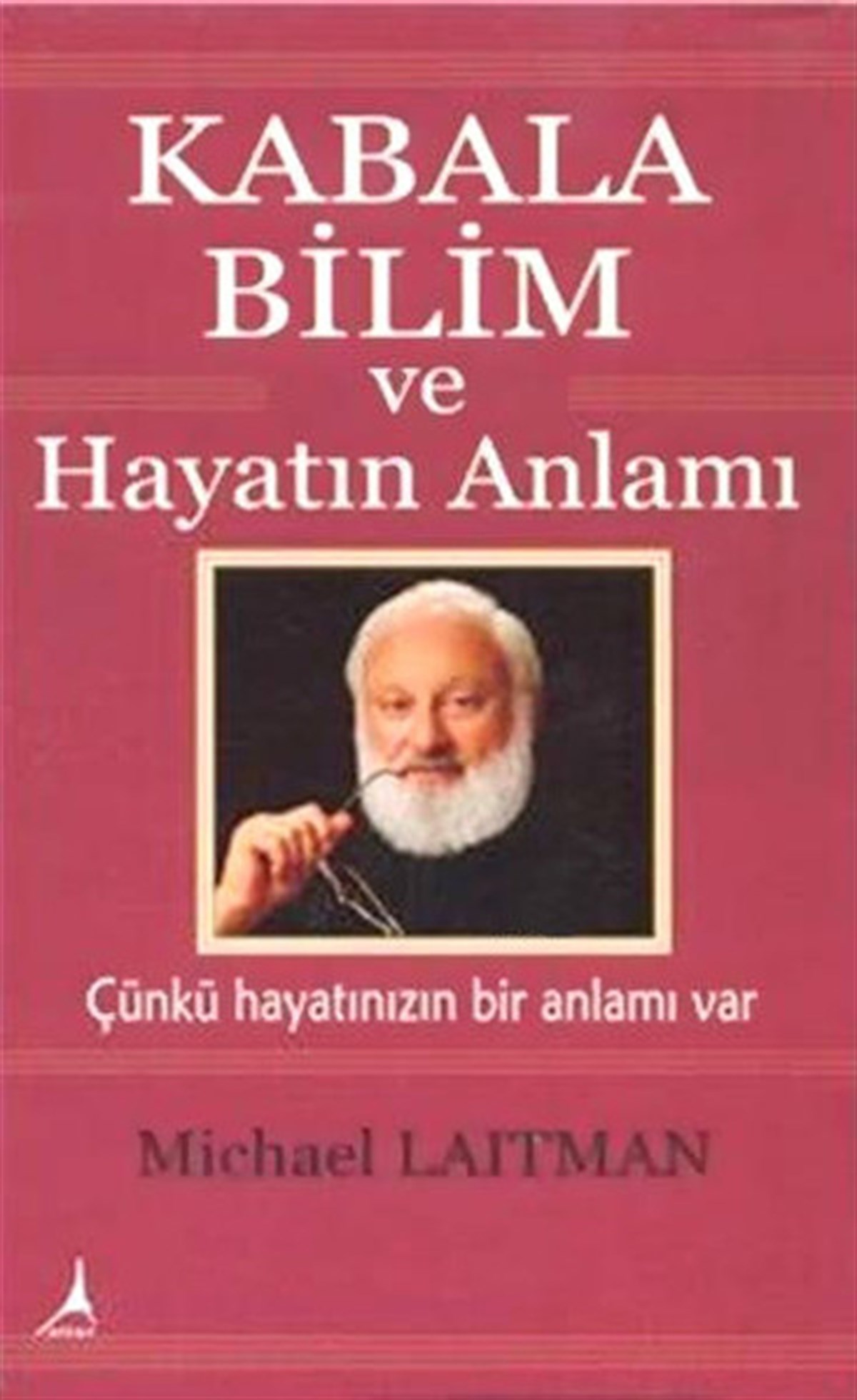Michael LaitmanMusevilikKabala Bilim ve Hayatın Anlamı