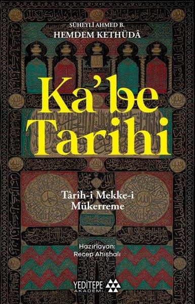 Süheyli Ahmed B. Hemdem KethüdDünya TarihiKa'be Tarihi: Tarih-i Mekke-i Mükerreme
