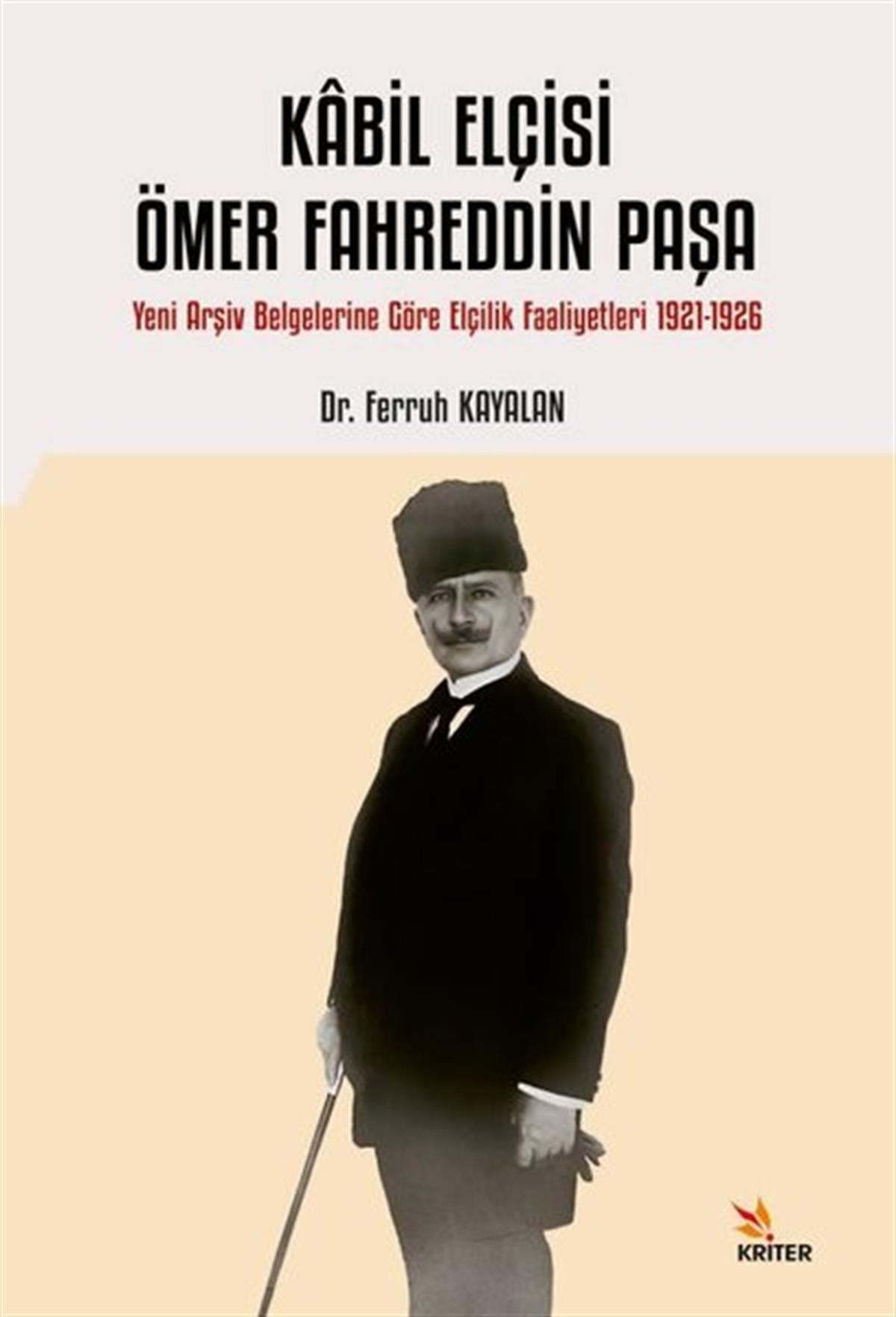 Ferruh KayalanTürk Tarihi Araştırmaları KitaplarıKabil Elçisi Ömer Fahreddin Paşa