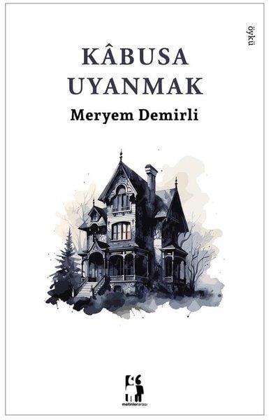 Meryem DemirliTürk RomaniKabusa Uyanmak