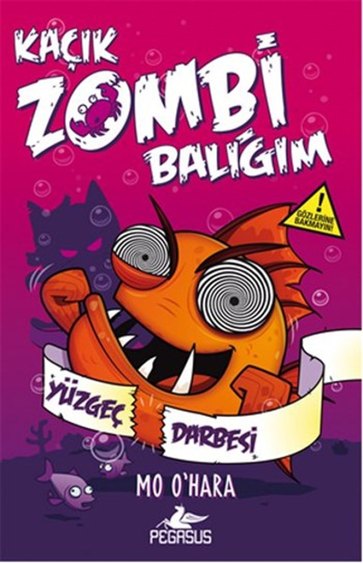 Ezgi GültekinÇocuk Masal KitaplarıKaçık Zombi Balığım 4 - Yüzgeç Darbesi