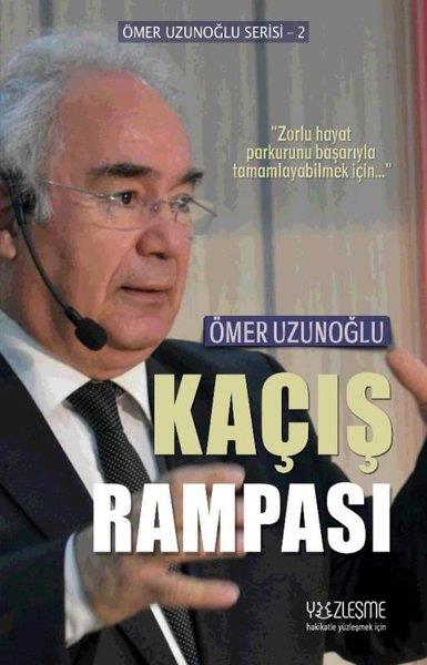 Ömer UzunoğluBücher zur persönlichen EntwicklungKaçış Rampası - Ömer Uzunoğlu Serisi 2