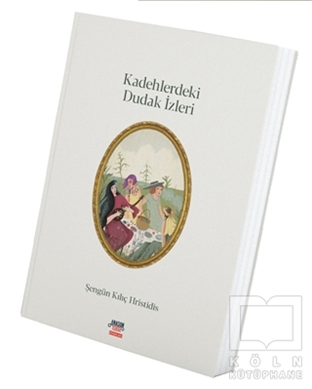Şengün Kılıç HristidisTürkçe RomanlarKadehlerdeki Dudak İzleri