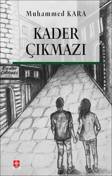 Muhammed KaraTürk RomaniKader Çıkmazı