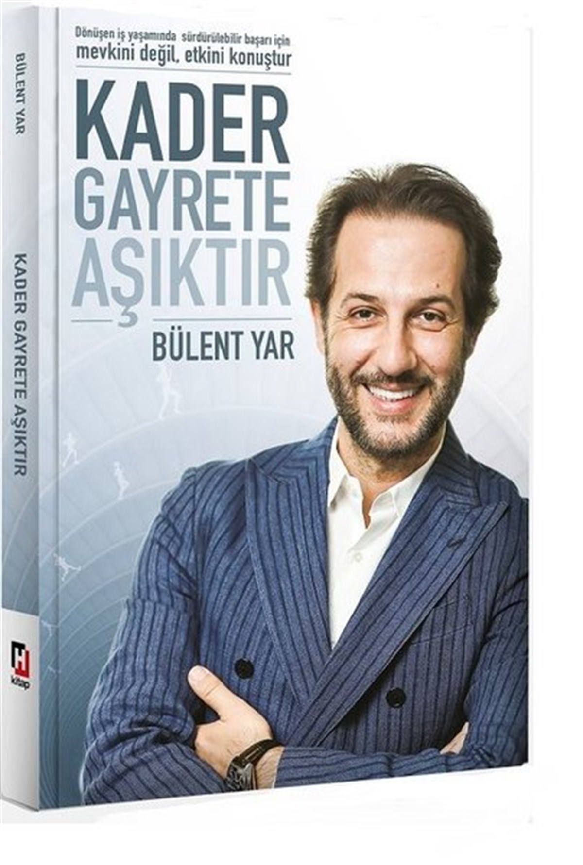 Bülent YarKişisel Gelişim KitaplarıKader Gayrete Aşıktır
