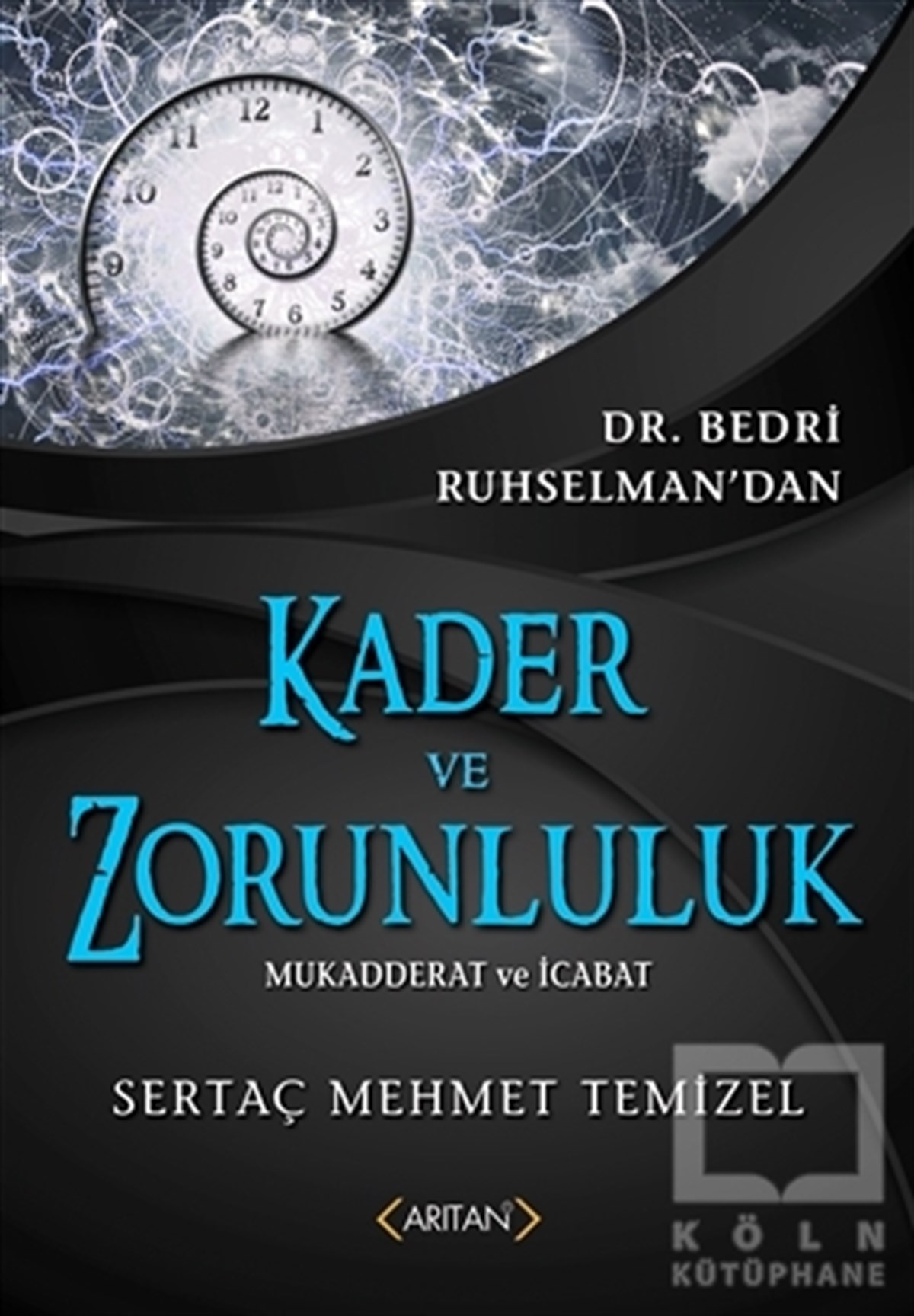 Sertaç Mehmet TemizelKuran ve Kuran ÜzerineKader ve Zorunluluk